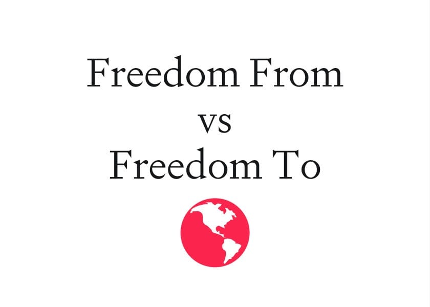 Freedom From vs Freedom To post image